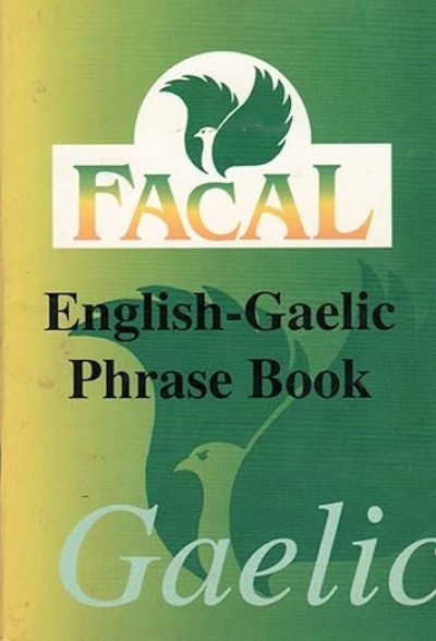 Gaelic - Facal - English / Gaelic Phrase Book