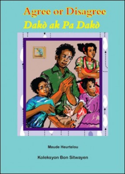 Agree or Disagree / Dak� ak Pa dak� in Haitian Creole & English