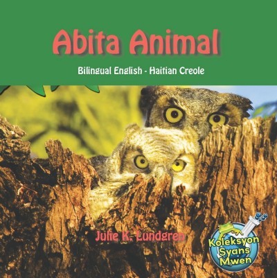Abita Animal (Bilingual English / Haitian Creole) by Julie K. Lundgren